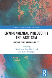 book Environmental Philosophy and East Asia: Nature, Time, Responsibility