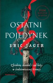 book Ostatni pojedynek. Zbrodnia, skandal i sąd boży w średniowiecznej Francji