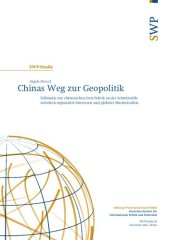 book Chinas Weg zur Geopolitik : Fallstudie zur chinesischen Iran-Politik an der Schnittstelle zwischen regionalen Interessen und globaler Machtrivalität