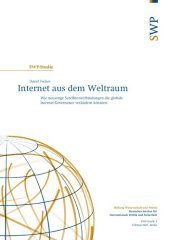 book Internet aus dem Weltraum : Wie neuartige Satellitenverbindungen die globale Internet-Governance verändern könnten