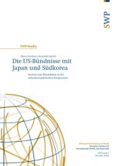 book Die US-Bündnisse mit Japan und Südkorea : Stärken und Bruchlinien in der sicherheitspolitischen Kooperation