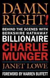 book Damn Right!: Behind the Scenes with Berkshire Hathaway Billionaire Charlie Munger