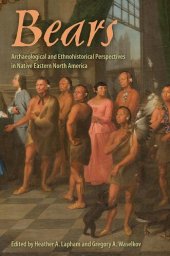 book Bears: Archaeological and Ethnological Perspectives in Native Eastern North America