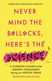 book Never Mind the B#ll*cks, Here's the Science