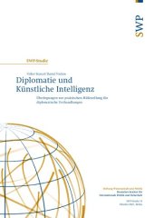 book Diplomatie und Künstliche Intelligenz : Überlegungen zur praktischen Hilfestellung für diplomatische Verhandlungen