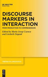 book Discourse Markers in Interaction: From Production to Comprehension