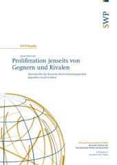 book Proliferation jenseits von Gegnern und Rivalen : Optionen für die deutsche Nichtverbreitungspolitik gegenüber Saudi-Arabien