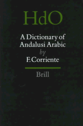 book Dictionary of Andalusi Arabic (Handbuch Der Orientalistik - Abteilung - Der Nahe Und Der Mittlere Osten , Vol 29)