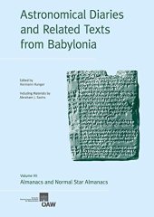 book Astronomical Diaries and Related Texts from Babylonia: Volume VII. Almanacs and Normal Star Almanacs