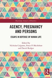 book Agency, Pregnancy and Persons Essays in Defense of Human Life