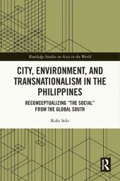 book City, Environment, and Transnationalism in the Philippines: Reconceptualizing “the Social” from the Global South