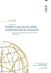 book Stabiles Land durch stabile Landwirtschaft in Tunesien? Effekte des neuen EU-Handelsabkommens (DCFTA) im Agrarsektor