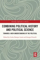 book Combining Political History and Political Science: Towards a New Understanding of the Political