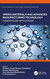 book Green Materials and Advanced Manufacturing Technology: Concepts and Applications