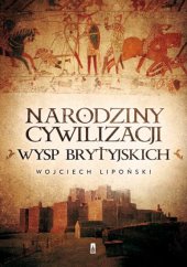 book Narodziny cywilizacji Wysp Brytyjskich