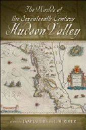 book The Worlds of the Seventeenth-century Hudson Valley