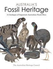 book Australia's Fossil Heritage: A Catalogue of Important Australian Fossil Sites