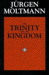 book The Trinity And The Kingdom: The Doctrine Of God