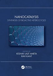 book Nanocatalysis: Synthesis of Bioactive Heterocycles