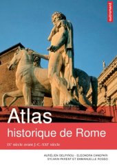 book Atlas historique de Rome : IXe siècle avant J.-C.-XXIe siècle