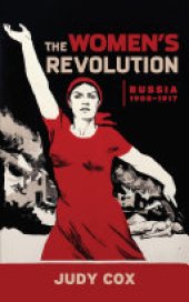 book The Women's Revolution: Russia 1905–1917