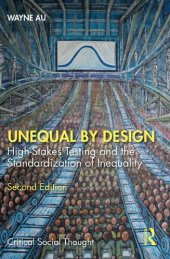 book Unequal by Design: High-Stakes Testing and the Standardization of Inequality