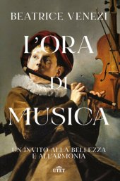 book L'ora di musica. Un invito alla bellezza e all'armonia