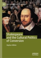 book Shakespeare and the Cultural Politics of Conversion