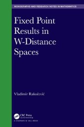 book Fixed Point Results in W-Distance Spaces