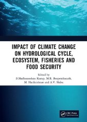 book Impact of Climate Change on Hydrological Cycle, Ecosystem, Fisheries and Food Security