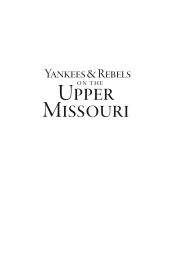 book Yankees & Rebels on the Upper Missouri: Steamboats, Gold and Peace