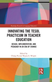 book Innovating the TESOL Practicum in Teacher Education: Design, Implementation, and Pedagogy in an Era of Change