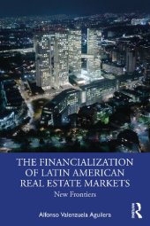 book The Financialization of Latin American Real Estate Markets: New Frontiers