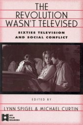 book The Revolution Wasn't Televised: Sixties Television and Social Conflict