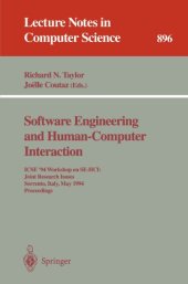 book Software Engineering and Human-Computer Interaction: ICSE '94 Workshop on SE-HCI: Joint Research Issues Sorrento, Italy, May 16–17, 1994 Proceedings