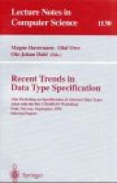 book Recent Trends in Data Type Specification: 11th Workshop on Specification of Abstract Data Types Joint with the 8th COMPASS Workshop Oslo, Norway, September 19–23, 1995 Selected Papers