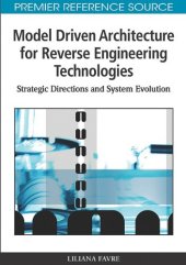 book Model Driven Architecture for Reverse Engineering Technologies: Strategic Directions and System Evolution 