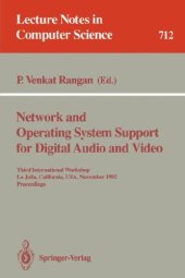 book Network and Operating System Support for Digital Audio and Video: Third International Workshop La Jolla, California, USA, November 12–13, 1992 Proceedings