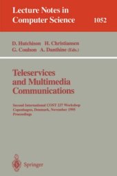 book Teleservices and Multimedia Communications: Second International COST 237 Workshop Copenhagen, Denmark, November 20–22 1995 Proceedings