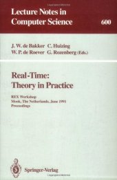 book Real-Time: Theory in Practice: REX Workshop Mook, The Netherlands, June 3–7, 1991 Proceedings