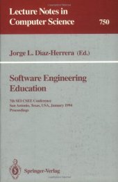 book Software Engineering Education: 7th SEI CSEE Conference San Antonio, Texas, USA, January 5–7, 1994 Proceedings