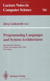 book Programming Languages and System Architectures: International Conference Zurich, Switzerland, March 2–4,1994 Proceedings