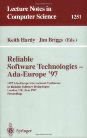 book Reliable Software Technologies — Ada-Europe '97: 1997 Ada-Europe International Conference on Reliable Software Technologies London, UK, June 2–6, 1997 Proceedings