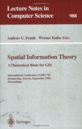 book Spatial Information Theory A Theoretical Basis for GIS: International Conference COSIT '95 Semmering, Austria, September 21–23, 1995 Proceedings