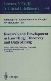 book Research and Development in Knowledge Discovery and Data Mining: Second Pacific-Asia Conference, PAKDD-98 Melbourne, Australia, April 15–17, 1998 Proceedings