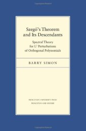 book Szego's Theorem and Its Descendants: Spectral Theory for L2 Perturbations of Orthogonal Polynomials 