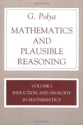 book Mathematics and Plausible Reasoning: Induction and Analogy in Mathematics: 001