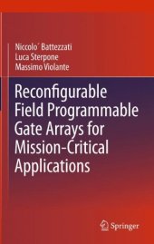 book Reconfigurable Field Programmable Gate Arrays for Mission-Critical Applications