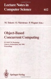 book Object-Based Concurrent Computing: ECOOP '91 Workshop Geneva, Switzerland, July 15–16, 1991 Proceedings