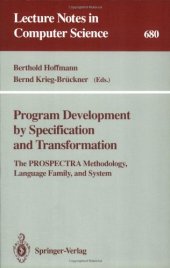 book Program Development by Specification and Transformation: The PROSPECTRA Methodology, Language Family, and System